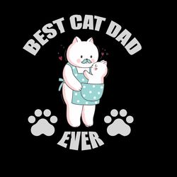 best cat dad ever svg, fathers day svg, father svg, dad svg, daddy svg, digital download