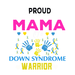 proud mama of a down syndrome warrior svg, awareness svg, mothers day svg, mama svg, mom svg, digital download