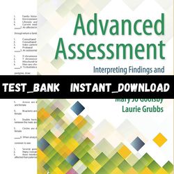 Test Bank for Advanced Assessment Interpreting Findings and Formulating 4th Edition Mary Jo Goolsby PDF | Instant Downlo