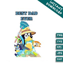 bluey dad best dad ever best svg