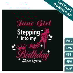 june girl birthday queen svg bundles birthday svg bundles