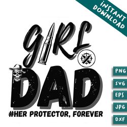 girl dad her protectorever svg bundles design