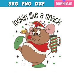 lookin like a snack gus gus cinderella christmas svg bundle