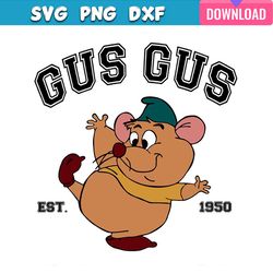 funny disney gus gus cinderella est 1950 svg bundle