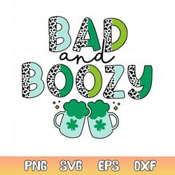 bad and boozy st patricks day svg