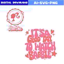 its a good day to watch barbie svg bundle silhouette cricut