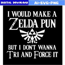 gamer pun i would make a zelda pun svg bundle
