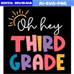oh hey third grade teacher quote svg bundle file