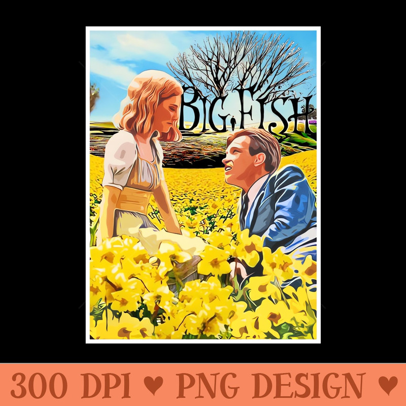 Big Fish Movie Design - Sublimation printables PNG download - Download right away