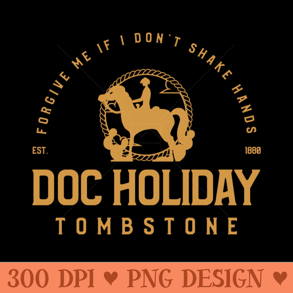 TOMBSTONE DOC HOLIDAY TSHIRT - Sublimation printables PNG download - Download right away