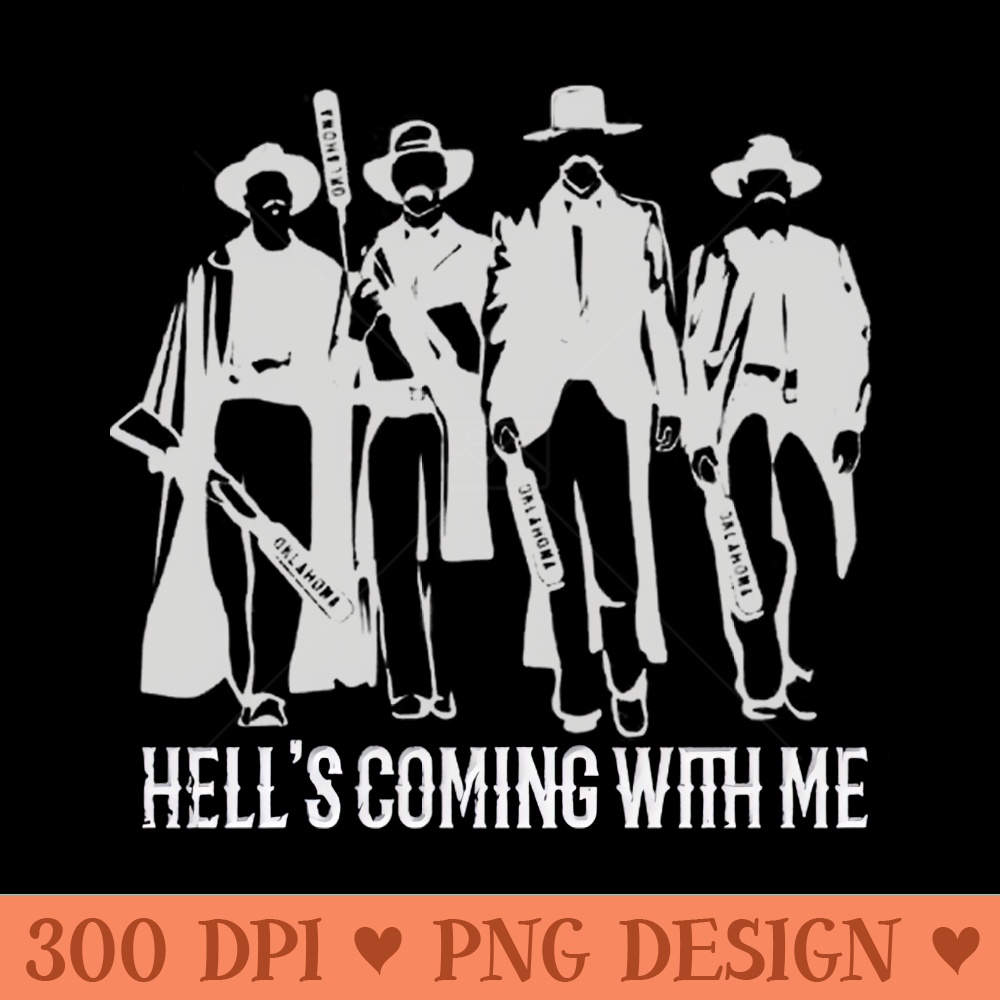Doc Holiday And The Gangs Hell's Coming With Me - Sublimation clipart PNG - Download right after purchase