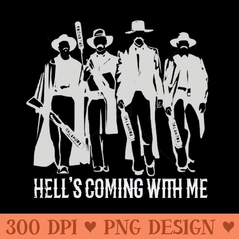 Doc Holiday And The Gangs Hell's Coming With Me - Sublimation clipart PNG - Download right after purchase