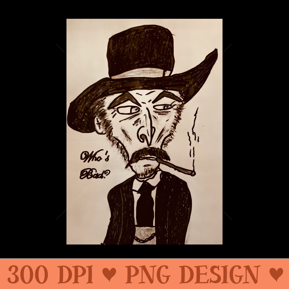 Lee Van Cleef, Who's Bad - High Quality PNG files - Download right away
