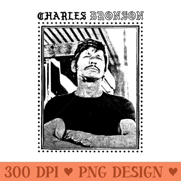 Charles Bronson Movie Fan Design - PNG Art Files - Immediate download