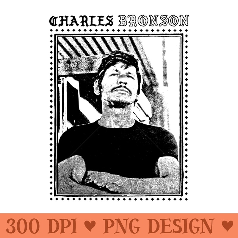 Charles Bronson Movie Fan Design - PNG Art Files - Immediate download