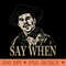 Doc Holiday Say When - Sublimation artwork PNG download - Immediate download