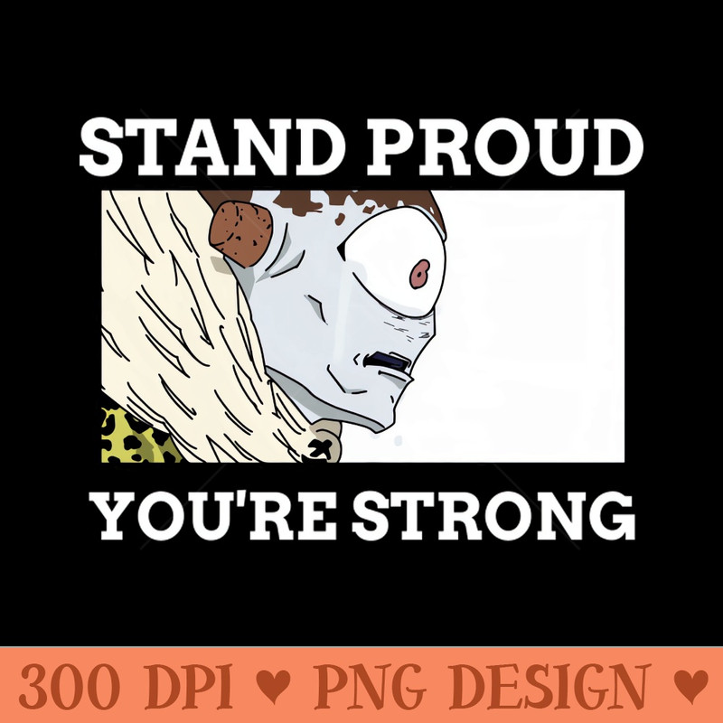 Jogo Stand Proud You're Strong - Unique PNG Artwork - Quick download