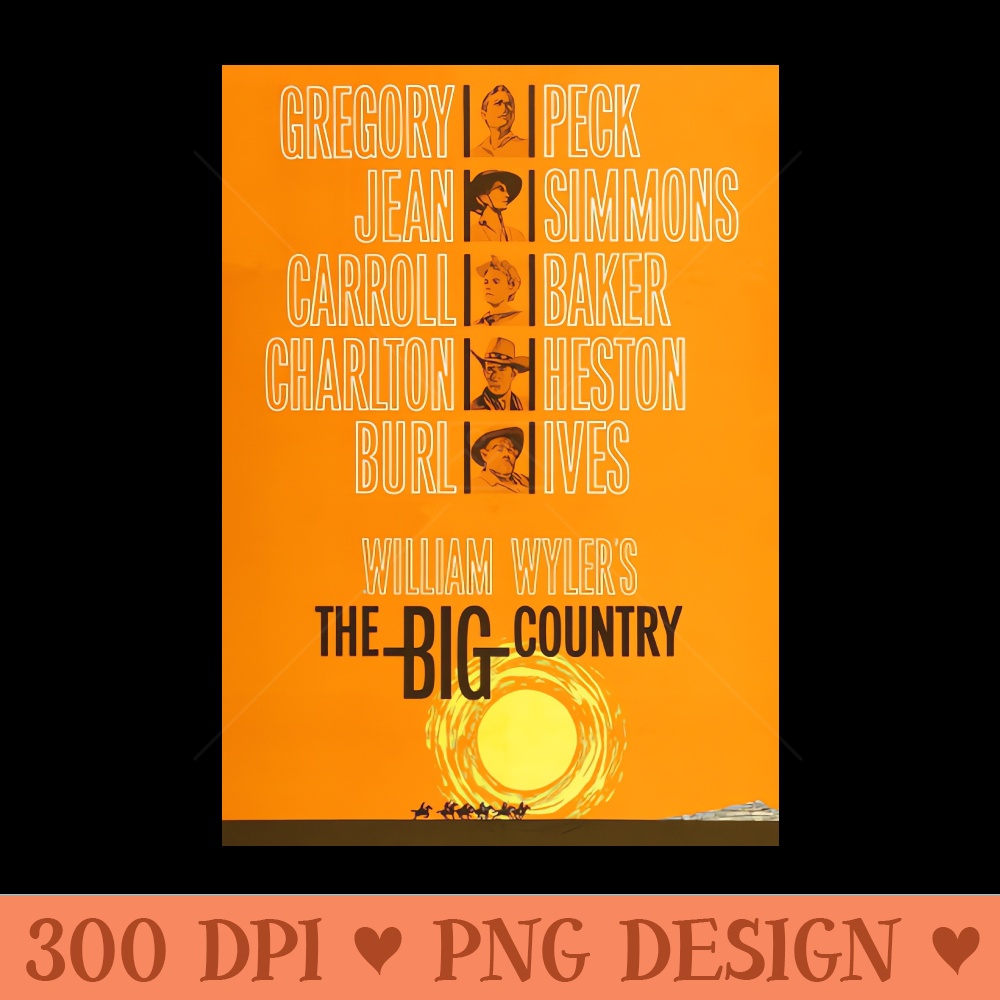 The Big Country Movie Poster - PNG Graphics Download - Download immediately