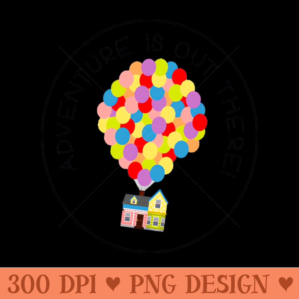 Adventure is Out There - Sublimation templates PNG - Download instantly