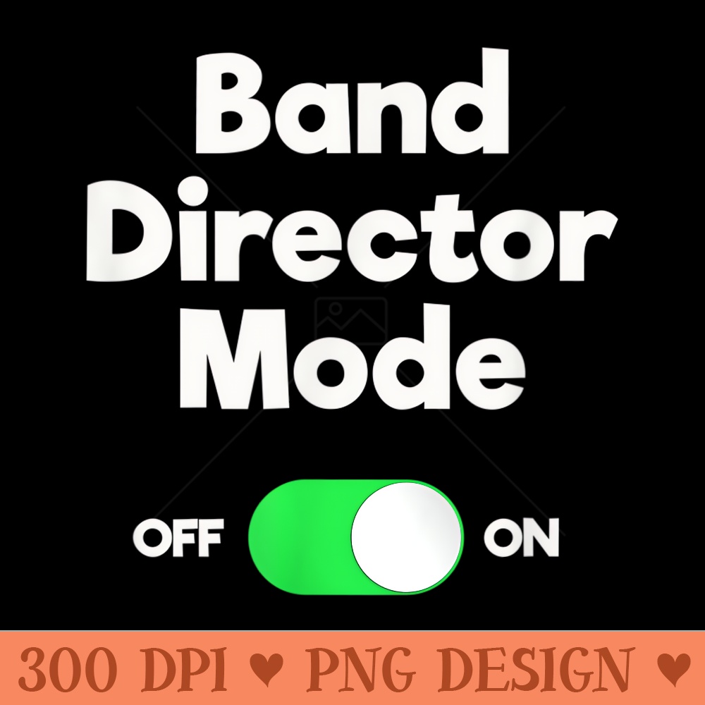 Band Director Funny T- - Mode - High resolution PNG download - Unlock Vibrant Sublimation Designs