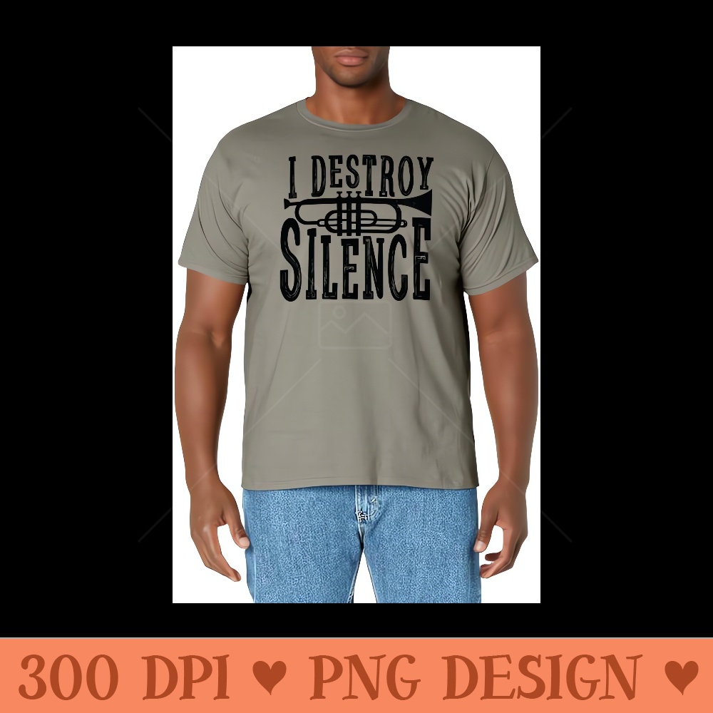 I Destroy Silence Marching Band Trumpet for - Download PNG images - Unleash Your Inner Rebellion
