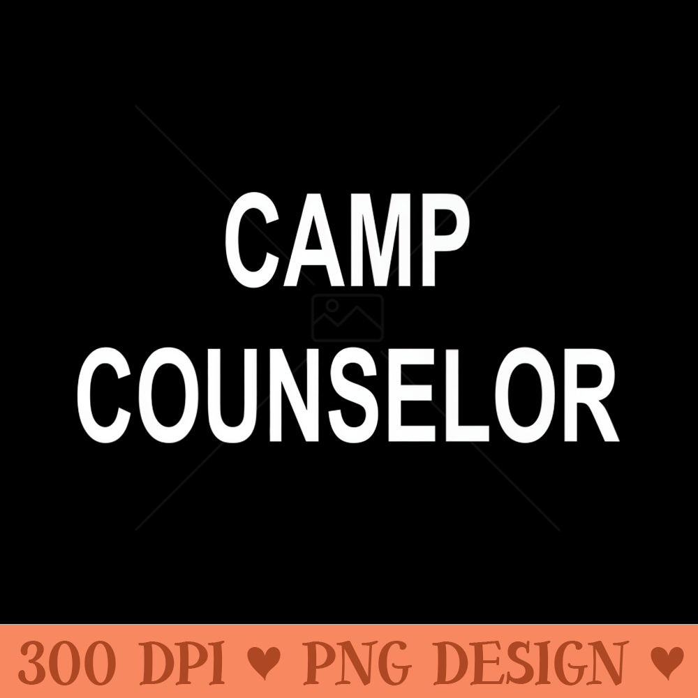 Camp Counselor T for Summer Camps or Day Camps - High resolution PNG download - Unleash Your Creativity