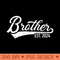 Brother est. 2024 for bro to be - Sublimation designs PNG - Vibrant and Eye-Catching Typography