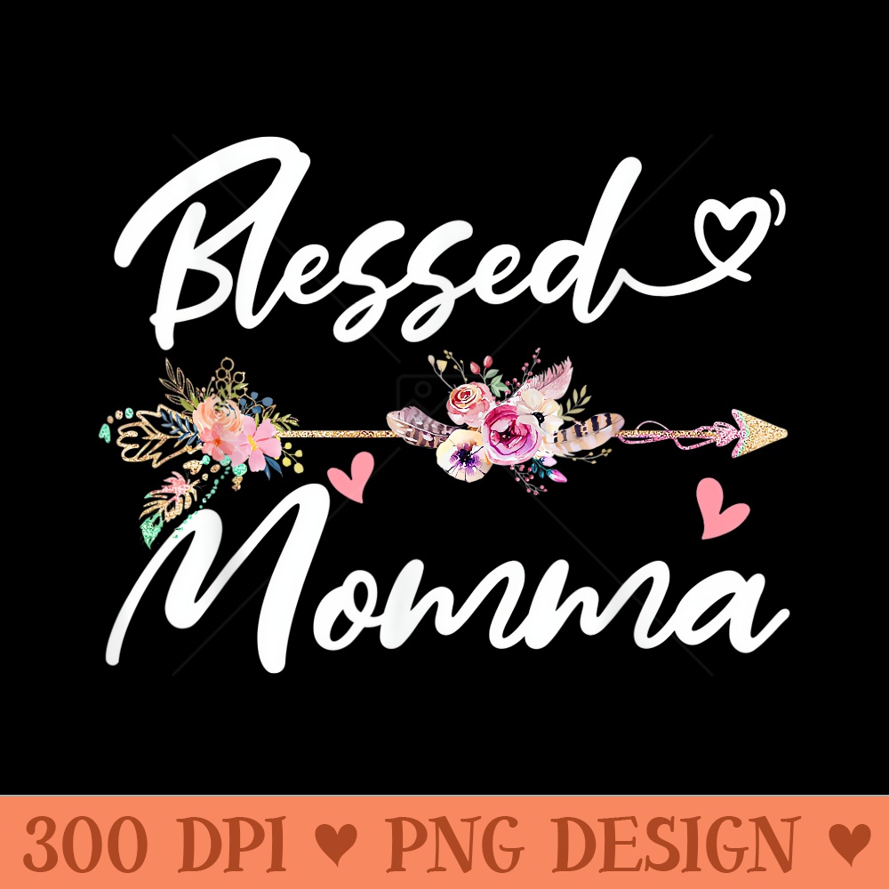 Blessed Momma Funny Greatful Flower Family Grandma - High Resolution PNG Designs - Premium Quality PNG Artwork