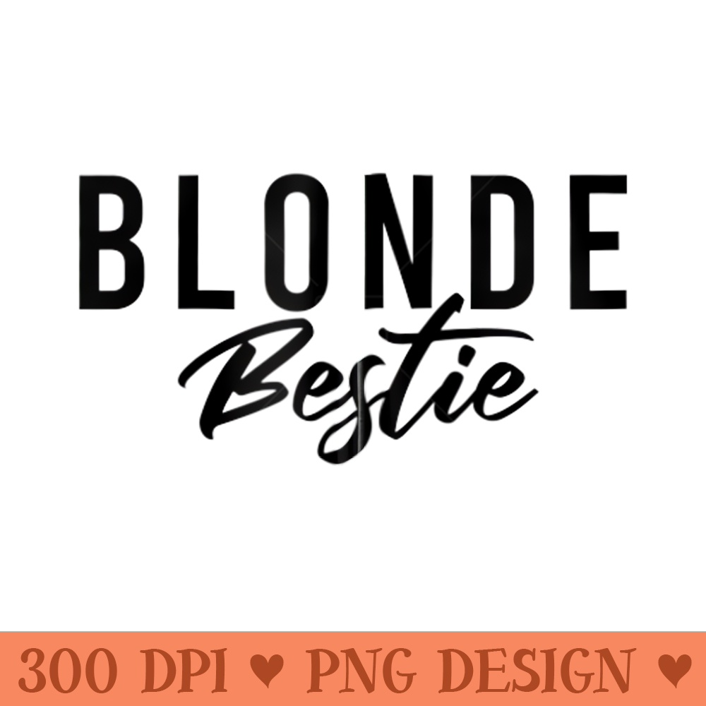 Blonde Bestie  BFF Matching Clothes Best Friends Sisters Zip Hoodie - Sublimation designs PNG - Perfect for Creative Projects