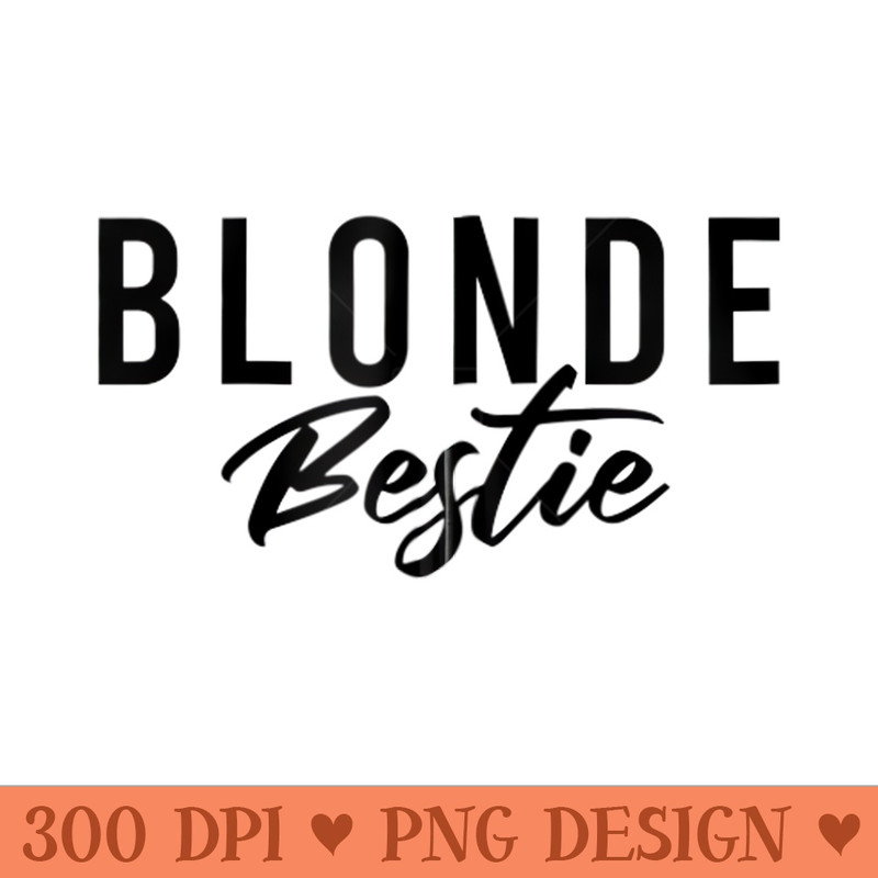 Blonde Bestie  BFF Matching Clothes Best Friends Sisters Zip Hoodie - Sublimation designs PNG - Perfect for Creative Projects