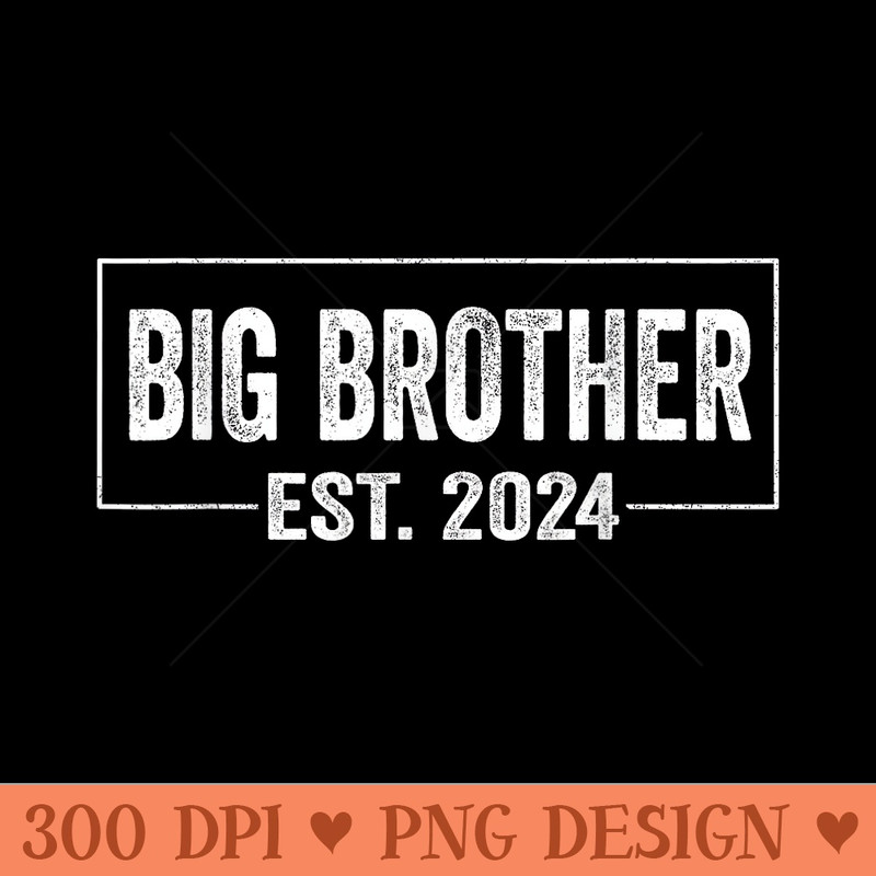 Big Brother Est 2024 Promoted Brother Pregnancy Announcement - PNG Clipart Download - Perfect for Creative Projects