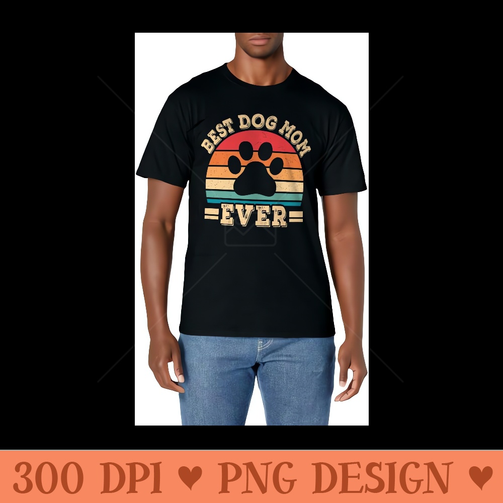 Best Dog Mom Ever Funny Dog Paw Mommy Mother Retro Dog Lover - Sublimation printables PNG download - High Resolution And Print Ready Designs
