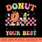 Groovy Donut Stress Just Do Your Best Testing Day Teachers T-Shirt - PNG Download - Defying the Norms