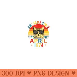 awesome since april 1974 50th birthday cat lover - png file download