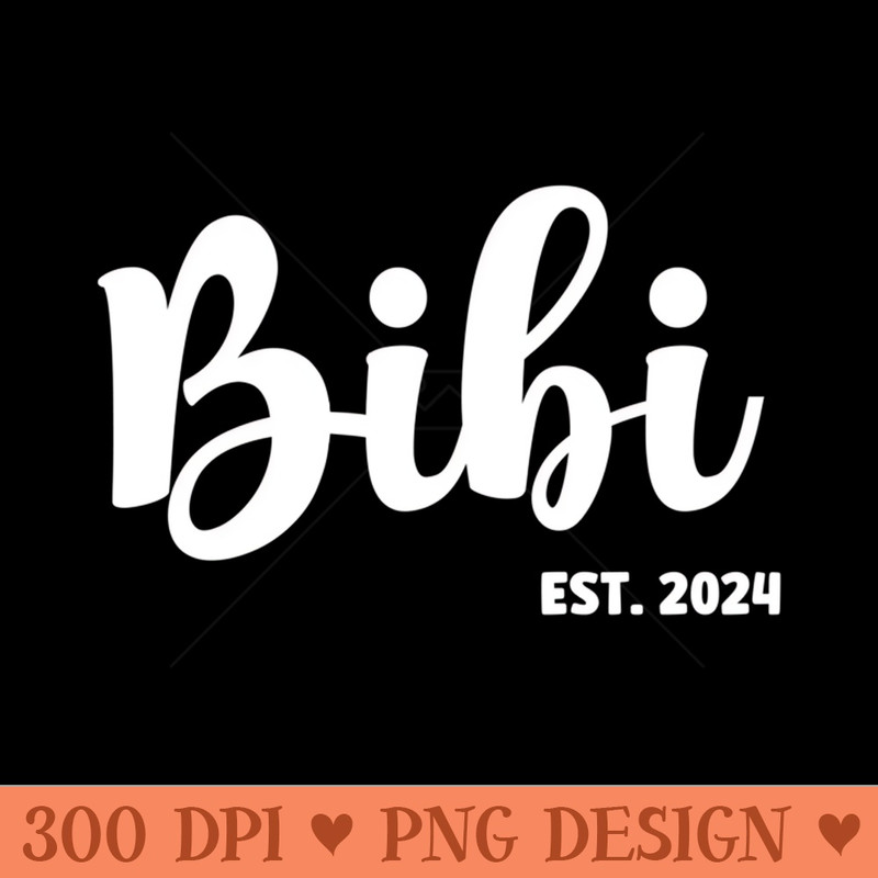 Bibi Est 2024 First Time Bibi Promoted To Bibi Sweatshirt - Sublimation PNG Designs - Revolutionize Your Designs