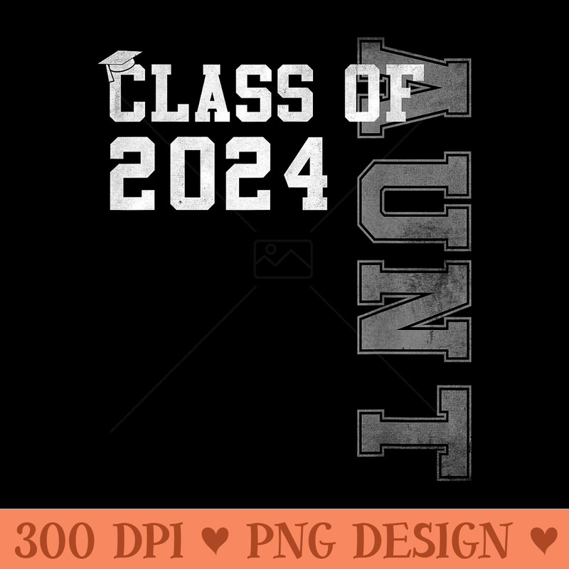 Auntie Senior 2024 Proud Aunt Of A Class Of 2024 Graduate - High Quality PNG files - Revolutionize Your Designs