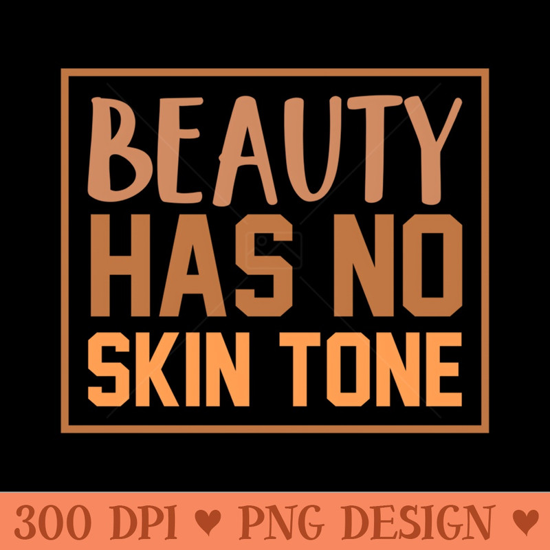 African American Woman Beauty Has No Skin Tone Melanin - PNG Templates Download - Fashionable and Fearless