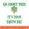 Go Short Tree Its Your Earth Day - Unique Sublimation patterns - High Resolution And Print Ready Designs