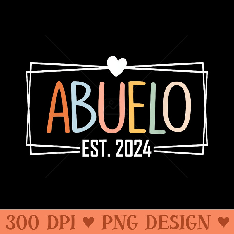 Abuelo EST 2024 Promoted to be Grandpa Family - Sublimation clipart PNG - Capture Imagination with Every Detail