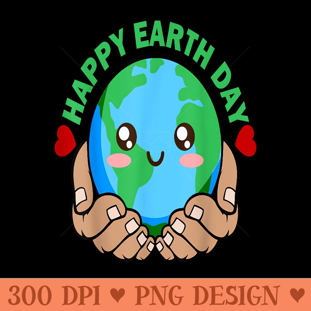 Happy Earth Day Kawaii Planet Nature Lover Environmentalist - PNG file download - Perfect for Sublimation Mastery