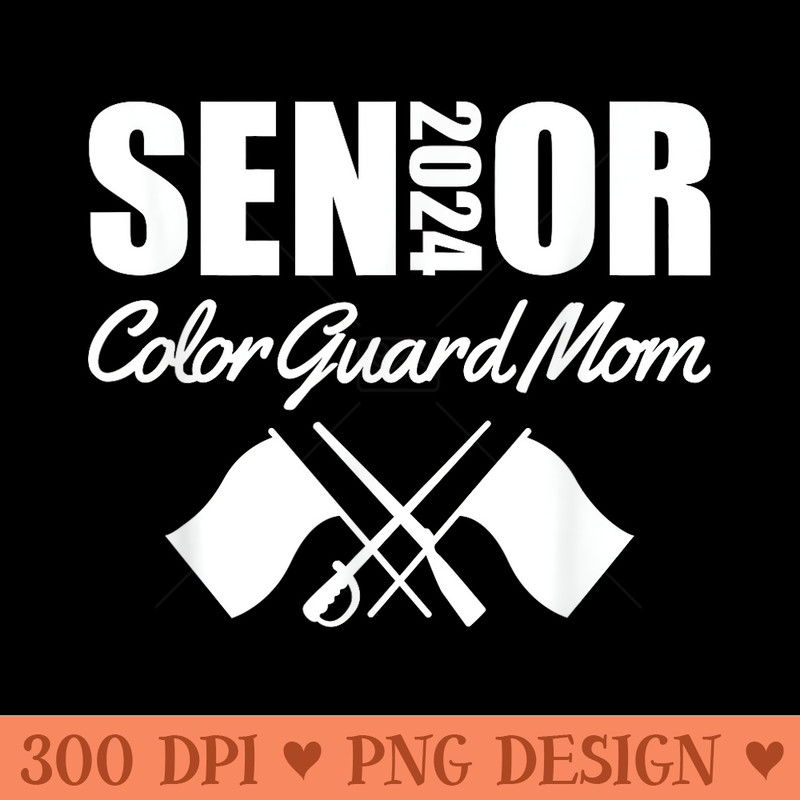 2024 Senior Color Guard Mom Flag Marching Band Parent Helper - Mug Sublimation PNG - Lifetime Access To Purchased Files