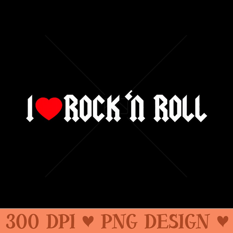 I Love (Heart) Rocks and Roll Band Concert - Sublimation images PNG download - Unleash Your Creativity