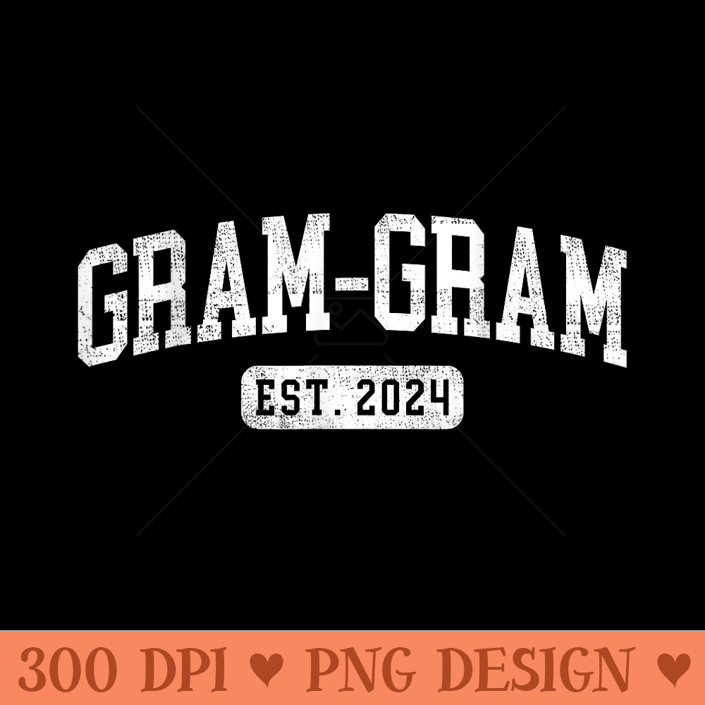 Gram-Gram Est 2024 Promoted To Gram-Gram Announcement - Sublimation clipart PNG - Versatile And Customizable Designs
