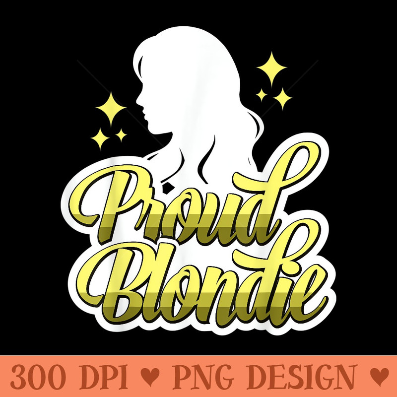 Blonde Hairstyle Quotes I Blondie Hair - Unique PNG Artwork - Add a Festive Touch to Every Day