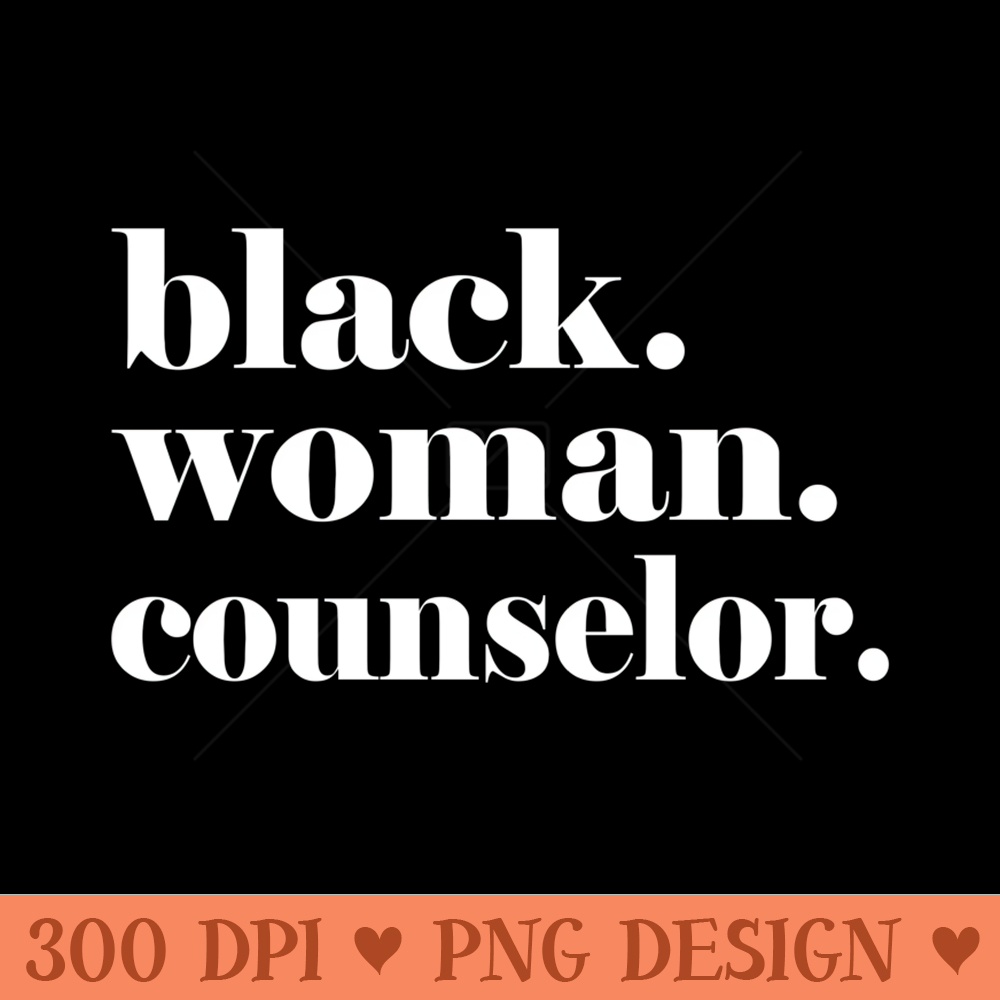 Black Woman Counselor, Black Woman Counseling Therapist - PNG Sublimation - Limited Edition And Exclusive Designs