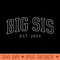 Big Sis Est. 2024 Cool Trendy Big Sister - Printable PNG Graphics - Limited Edition And Exclusive Designs