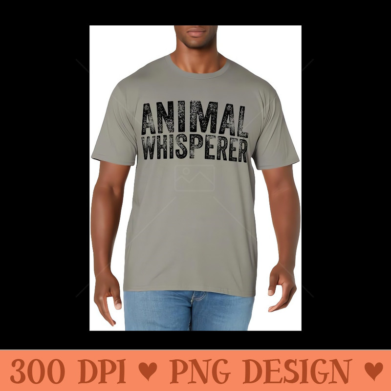 Animal Whisperer Funny Cat Pet Dog Lover Vintage Distressed - Unique Sublimation patterns - Spice Up Your Sublimation Projects