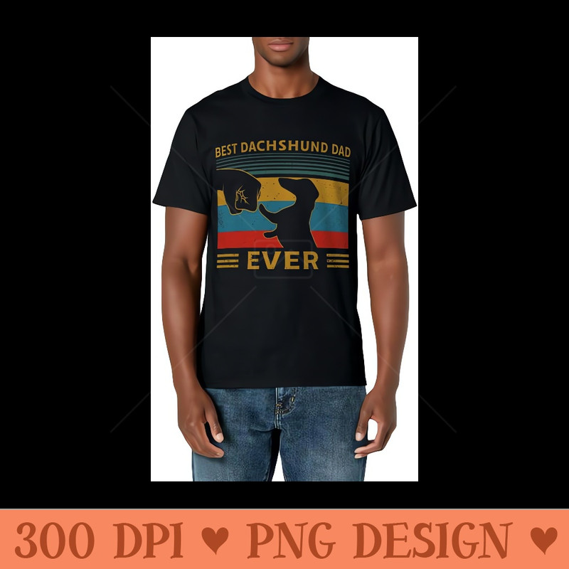 Best Dachshund Dad Ever Funny Weiner Dog Men - PNG Download - Unleash Your Inner Rebellion