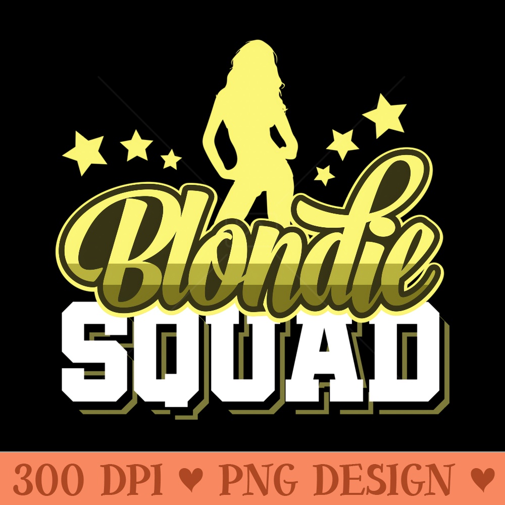 Blonde Squad Hairstyle Quotes - Blondie Hair - Unique PNG Artwork - Boost Your Success with this Inspirational PNG Download