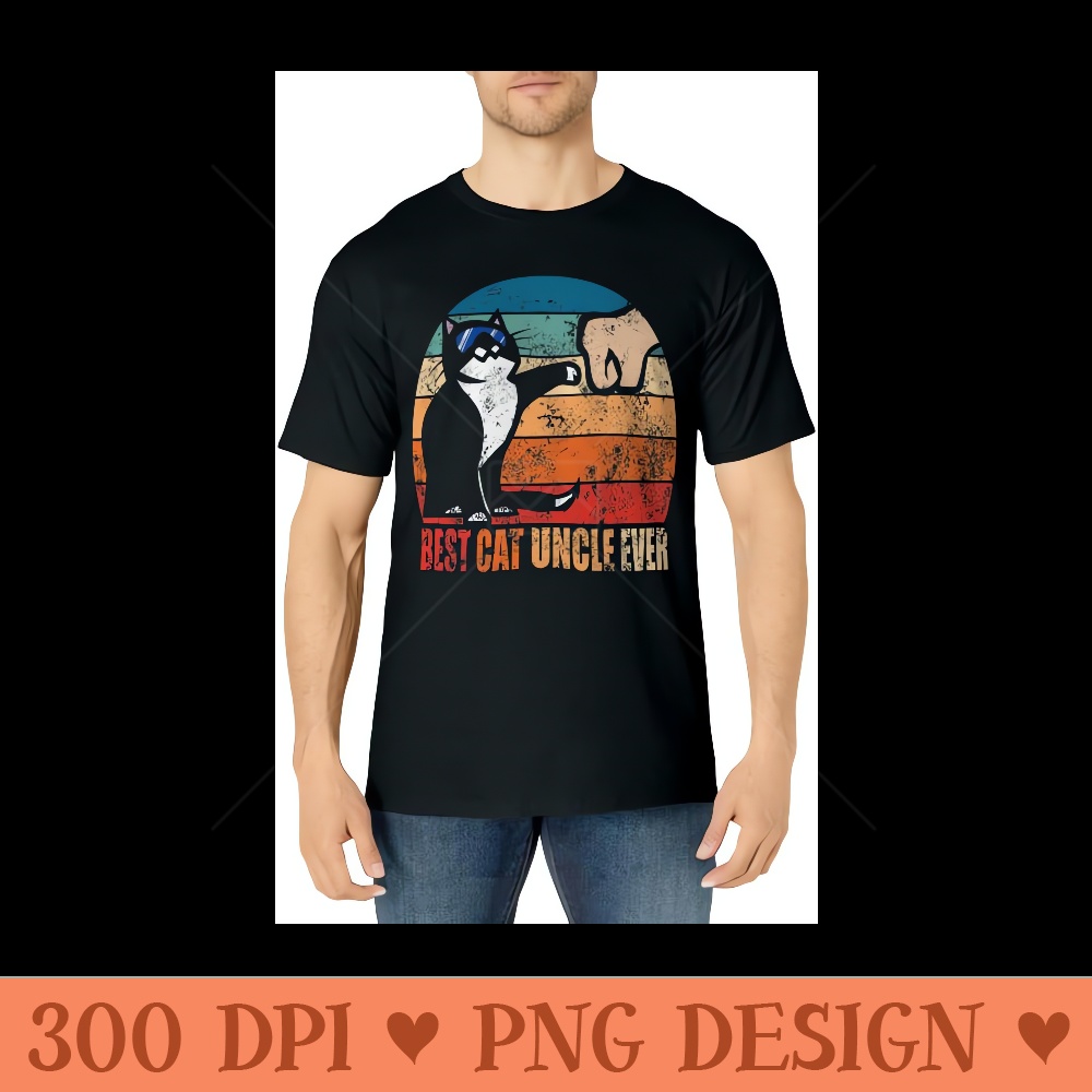 Best Cat Uncle Ever Funny Cat Sunglasses Fist Bump Retro - Trendy PNG Designs - Fashionable and Fearless